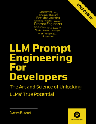 LLM Prompt Engineering For Developers : The Art and Science of Unlocking LLMs' True Potential
