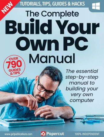 Building Your Own PC Complete Manual - 7th Edition 2023
