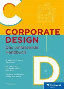 Désirée Berger - Corporate Design: Das umfassende Handbuch
