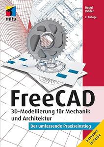 FreeCAD - 3D-Modellierung für Mechanik und Architektur