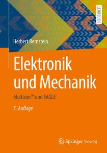 Elektronik und Mechanik: Multisim™ und EAGLE, 5. Auflage